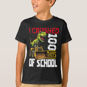 I Crushed 100 Days Of School Bulldozer Constructio T-Shirt