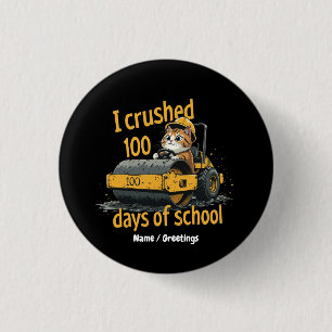 I Crushed 100 Days of School Celebrate 100th Day 3 Cm Round Badge
