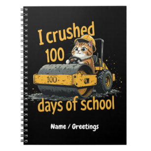 I Crushed 100 Days of School Celebrate 100th Day Notebook