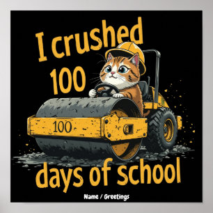 I Crushed 100 Days of School Celebrate 100th Day Poster