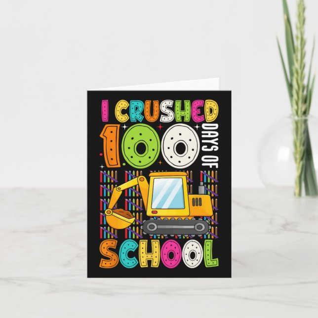 I Crushed 100 Days Of School Construction 100th Da Card (Front)