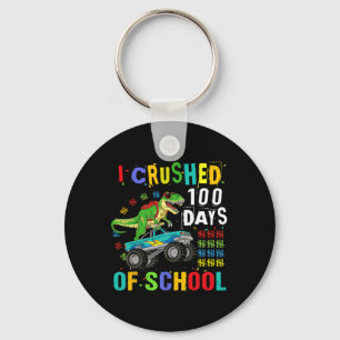 I Crushed 100 Days Of School Dinosaur Monster Truc Key Ring
