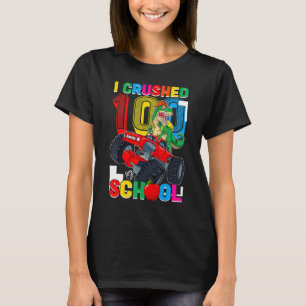 I Crushed 100 Days of School Dinosaur Monster Truc T-Shirt