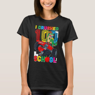 I Crushed 100 Days of School Dinosaur Monster Truc T-Shirt