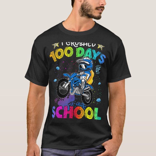 I Crushed 100 Days Of School Dirt Bike Backpack Fo T-Shirt (Front)
