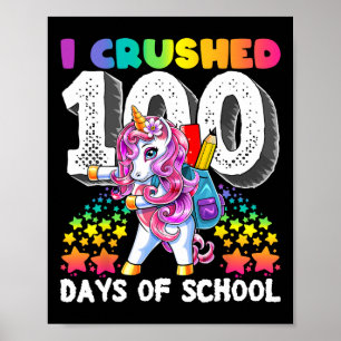 I Crushed 100 Days Of School Flossing Unicorn Gift Poster