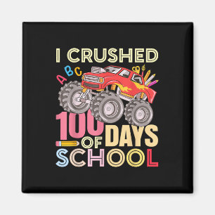 I Crushed 100 Days Of School For Boys Monster Truc Magnet