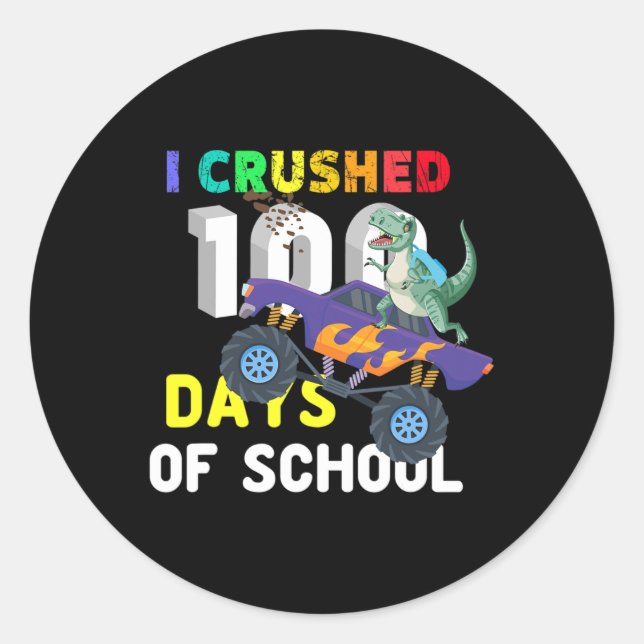 I Crushed 100 Days Of School Fun Truck Lovers Tees Classic Round Sticker (Front)
