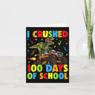 I Crushed 100 Days Of School Funny Dinosaur Monste Card