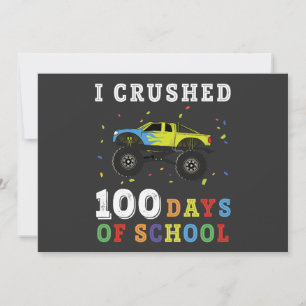 I Crushed 100 Days Of School Invitation