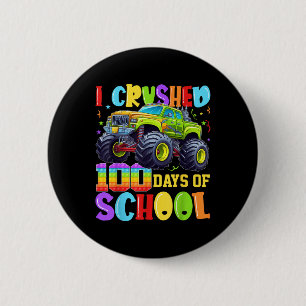 I Crushed 100 Days Of School Kid Boy Monster Truck 6 Cm Round Badge
