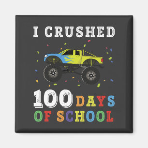 I Crushed 100 Days Of School Magnet