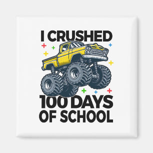 I Crushed 100 Days Of School Monster Truck 100 Day Magnet