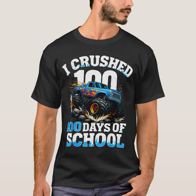I Crushed 100 Days Of School Monster Truck 100th D T-Shirt (Front)