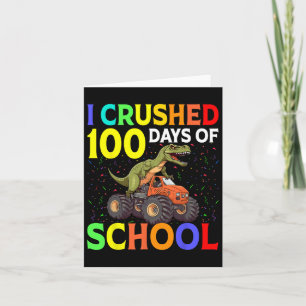 I Crushed 100 Days Of School Monster Truck Dinosau Card