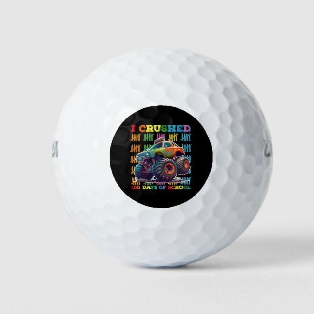 I Crushed 100 Days Of School Monster Truck Golf Balls (Front)
