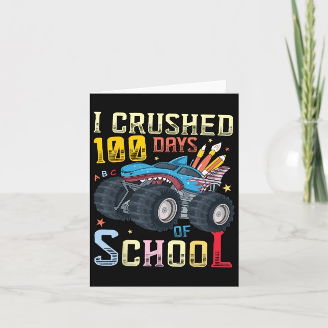 I Crushed 100 Days Of School Monster Truck Happy 1 Card (Front)