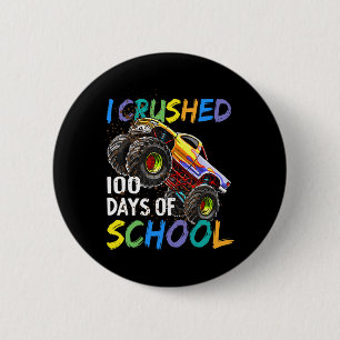 I Crushed 100 Days Of School Monster Truck Kids Bo 6 Cm Round Badge
