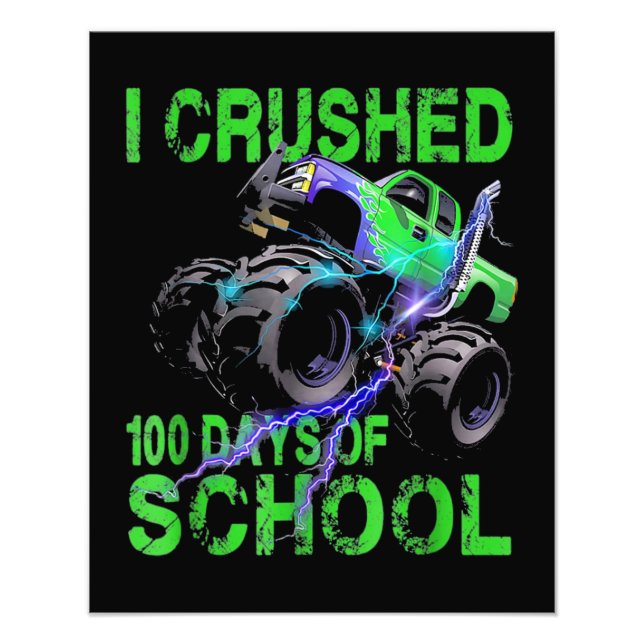 I Crushed 100 Days Of School Monster Truck Photo Print (Front)