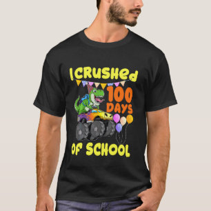 I Crushed 100 Days Of School Monster Truck T Rex D T-Shirt