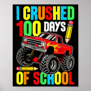 I Crushed 100 Days Of School Monster Truck Teacher Poster