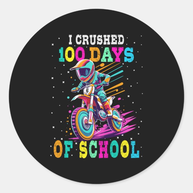 I crushed 100 days of school Motocross Classic Round Sticker (Front)