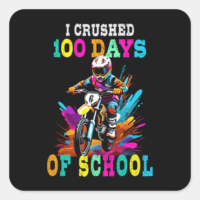 I crushed 100 days of school Motocross Square Sticker (Front)