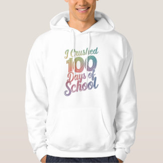 I Crushed 100 Days of School Rainbow Design  Hoodie