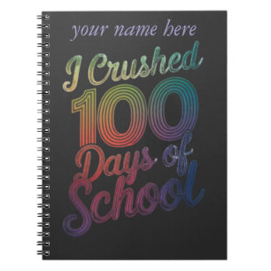 I Crushed 100 Days of School Rainbow Design Notebook
