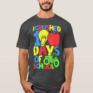 I Crushed 100 Days of School Tractor Truck Lover B T-Shirt