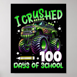 I Crushed 100 Days Of School Truck 100th Day Of Sc Poster