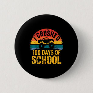 I Crushed 100 Days Of School Truck Lovers Kids Tea 6 Cm Round Badge