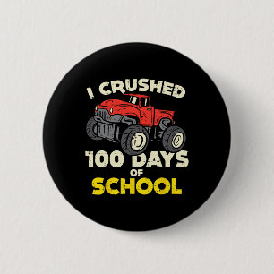 I Crushed 100 Days School Monster Truck 100th Day  6 Cm Round Badge