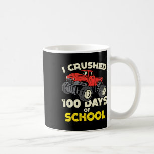 I Crushed 100 Days School Monster Truck 100th Day Coffee Mug