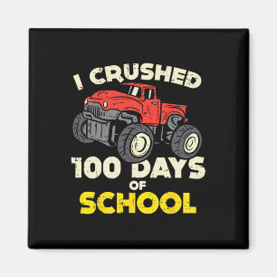 I Crushed 100 Days School Monster Truck 100th Day Magnet
