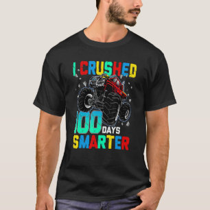 I Crushed 100 Days Smarter Dinosaur Monster Truck  T-Shirt