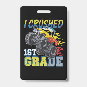 I Crushed 1st Grade Monster Truck Funny Graduation ID Badge