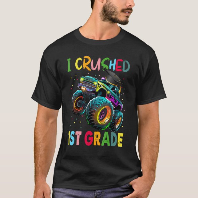 I Crushed 1st Grade Monster Truck Graduation  Boys T-Shirt (Front)