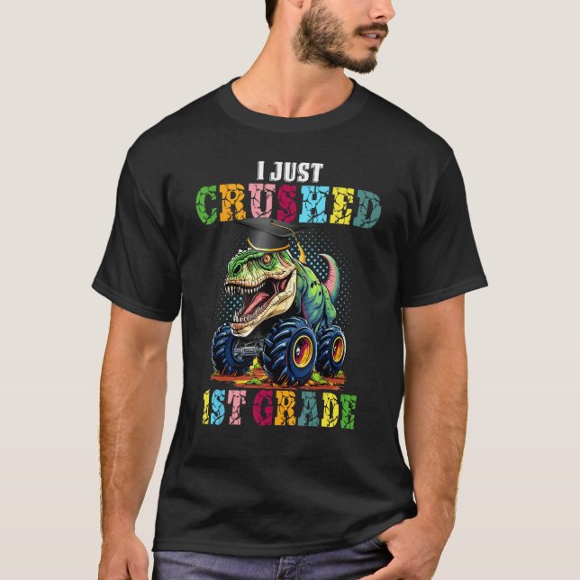 I Crushed 1st Grade Monster Truck Graduation Cap   T-Shirt (Front)