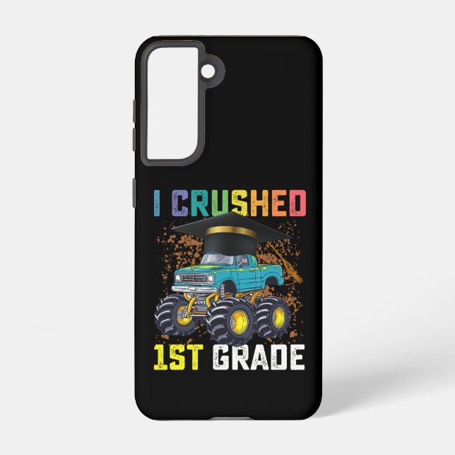 I Crushed 1st Grade Monster Truck Graduation Samsung Galaxy S21 Case (Back)