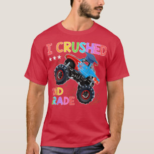 I Crushed 2nd Grade Monster Truck Graduation Gift T-Shirt