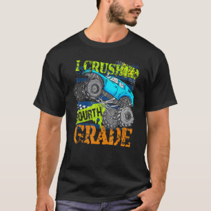 I Crushed 4th Grade Monster Truck Graduation For B T-Shirt
