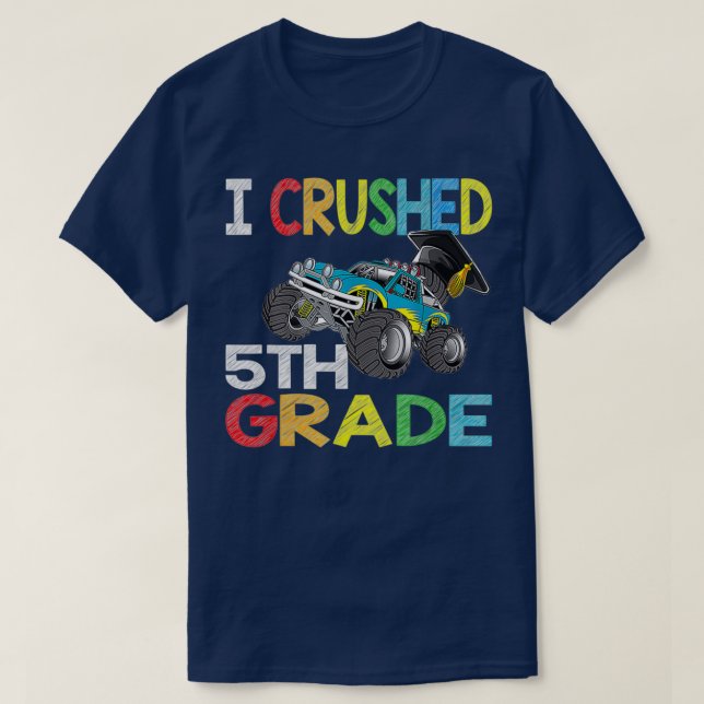 I Crushed 5th Grade Gift Graduation Boys Monster T T-Shirt (Design Front)