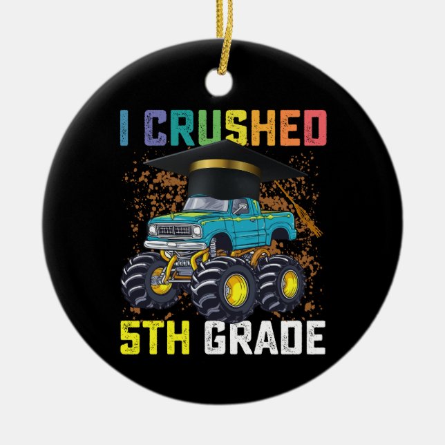 I Crushed 5th Grade Monster Truck Graduation Ceramic Tree Decoration (Front)
