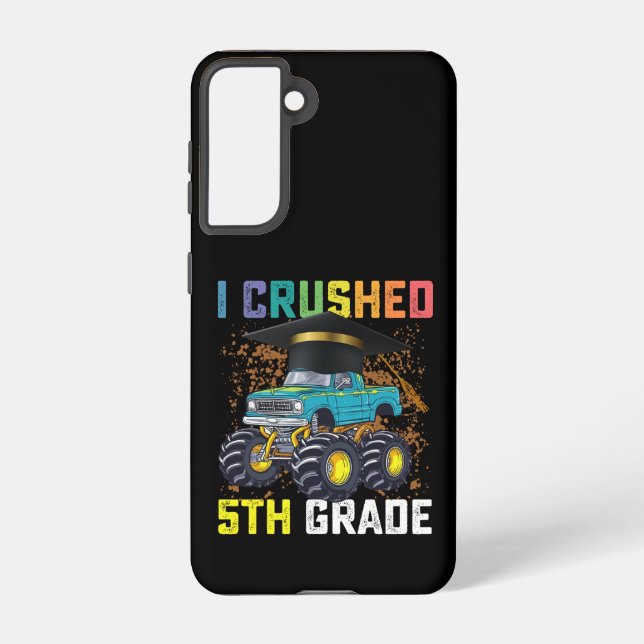 I Crushed 5th Grade Monster Truck Graduation Samsung Galaxy S21 Case (Back)