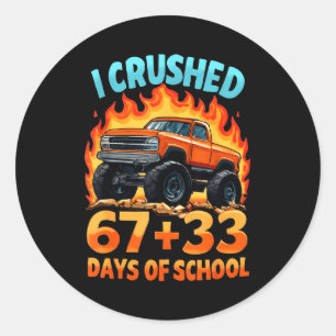 I Crushed 67 + 33 Days Of School Monster Truck Boy Classic Round Sticker