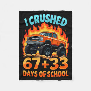 I Crushed 67 + 33 Days Of School Monster Truck Boy Fleece Blanket