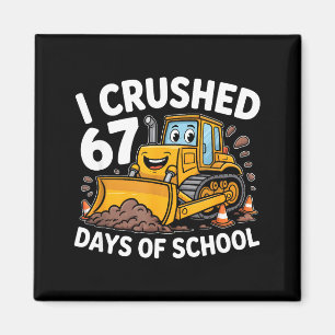 I Crushed 67 Days Of School 67th Day Of School Boy Magnet