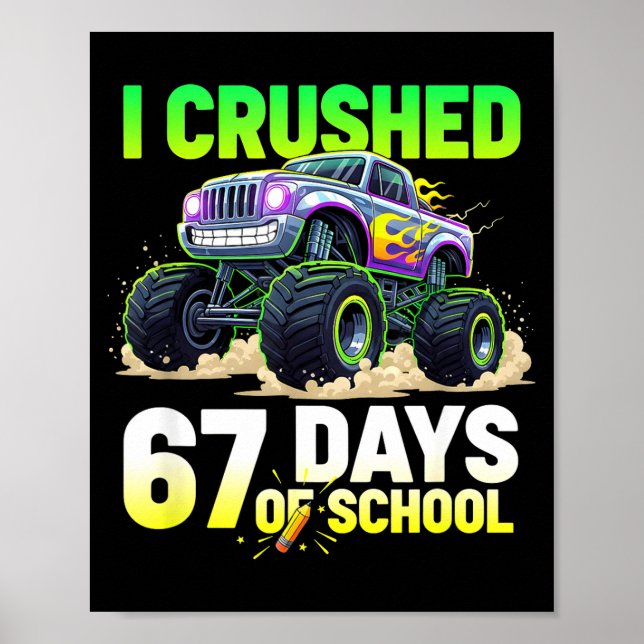 I Crushed 67 Days Of School 6 7 Meme Funny Six Sev Poster (Front)