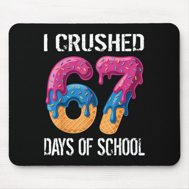 I Crushed 67 Days Of School Boys Ice Cream Drip Ae Mouse Mat (Front)